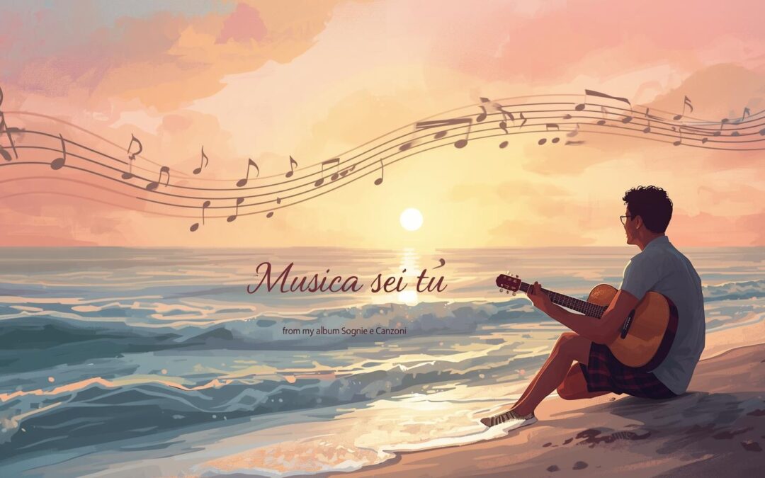 Musica sei tu: il nuovo video del mio album Sogni e Canzoni
